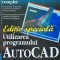 Utilizarea programului Autocad. Versiunea 13 pentru Windows; Manual de utilizare complet - 1997 - Jay H. Zirbel (AD68)