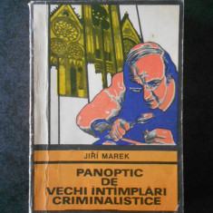 JIRI MAREK - PANOPTIC DE VECHI INTAMPLARI CRIMINALISTICE (Colectia ENIGMA)