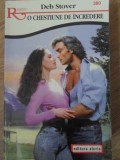 O CHESTIUNE DE INCREDERE - Deb Stover, 2001, ALCRIS, Romantic, 156 pagini, Roman de Dragoste