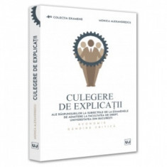 Culegere de explicatii ale raspunsurilor la subiectele de la examenele de admitere la Facultatea de Drept, Universitatea din Bucuresti. Economie si ga