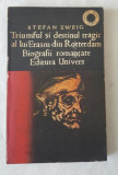 Stefan Zweig - Triumful si destinul tragic a lui Erasm din Rotterdam