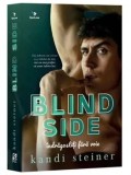 Cumpara ieftin Blind Side. Indragostiti fara voie/Kandi Steiner