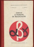 C. Ionescu-Tiu, M. Vidrascu, "Exercitii si probleme de trigonometrie" - EDP - 1969
