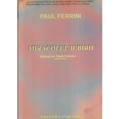 Paul Ferrini - Reflectii ale Mintii Christice, volumul 3: Miracolul Iubirii