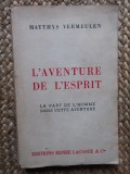 L AVENTURE DE L ESPRIT - MATTHYS VERMEULEN