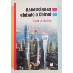 ASCENSIUNEA GLOBALA A CHINEI de ANDREI MARGA , 2015