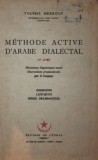 METHODE ACTIVE D&#039;ARABE DIALECTAL, METODA DE INVATARE A LIMBII ARABE (ARAB-FRANCEZ)