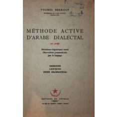 METHODE ACTIVE D&#039;ARABE DIALECTAL, METODA DE INVATARE A LIMBII ARABE (ARAB-FRANCEZ)
