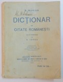 DICTIONAR DE CITATE ROMANESTI , CU O PREFATA DE N. IORGA , ED. a II a REVAZUTA SI ADAUGITA de B. MARIAN , 1927