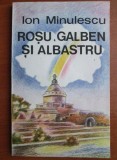 Ion Minulescu - Roşu, galben şi albastru