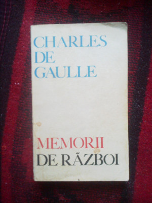 a5b Memorii de razboi - Charles de Gaulle foto