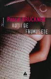 Cumpara ieftin Hotii de frumusete - 2009 - Pascal Bruckner (AT76)