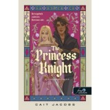The Princess Knight - A lovaghercegnő - Cait Jacobs