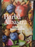 Amelie Nothomb - Barba Albastra (Editia: 2019)