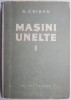 Masini-unelte, vol. I &ndash; S. Crisan - Carte Mecanica, Tehnica