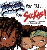 Fresh for &#039;01.... You Suckas: The Boondocks