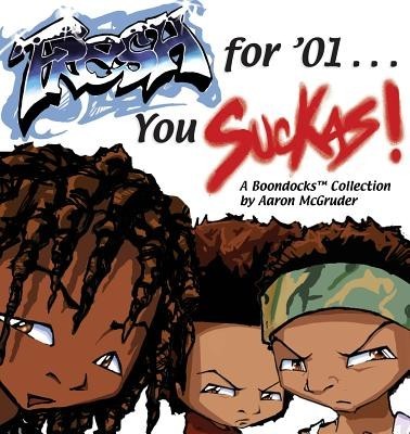 Fresh for &amp;#039;01.... You Suckas: The Boondocks foto