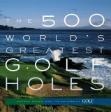 The 500 World&#039;s Greatest Golf Holes