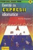 Exercitii cu Expresii Idiomatice - Aristita Negreanu, Franceza-Romana, Teora 1995, Carte Limbi Straine