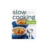 Slow Cooking for Two: A Slow Cooker Cookbook with 101 Slow Cooker Recipes Designed for Two People