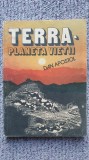 Terra, planeta vietii, Dan Apostol, EDITURA SPORT-TURISM 1990, 206 pagini