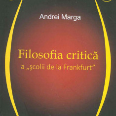 Filosofia critica a scolii de la Frankfurt | Andrei Marga