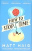 HOW TO STOP TIME-MATT HAIG-267311