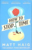 HOW TO STOP TIME-MATT HAIG-267311