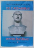DE CAESARIBUS / DESPRE IMPARATI de SEXTUS AURELIUS VICTOR , 2006 *BLOC DE FILE INDOIT