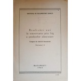 REALIZARI NOI IN CONSERVAREA PRIN FRIG A PRODUSELOR ALIMENTARE. CULEGERE DE MATERIAL DOCUMENTAR. VOL.3-INST-236219