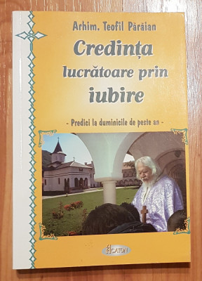 Credinta lucratoare prin iubire de Teofil Paraian foto