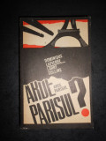 DOMINIQUE LAPIERRE, LARRY COLLINS - ARDE PARISUL ? 25 AUGUST 1944