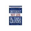 Different Not Less: Inspiring Stories of Achievement and Successful Employment from Adults with Autism, Asperger&#039;s, and ADHD (Revised &amp; Up