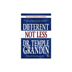 Different Not Less: Inspiring Stories of Achievement and Successful Employment from Adults with Autism, Asperger's, and ADHD (Revised & Up