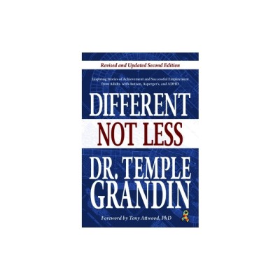 Different Not Less: Inspiring Stories of Achievement and Successful Employment from Adults with Autism, Asperger&amp;#039;s, and ADHD (Revised &amp;amp; Up foto