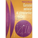 Valeriu Banut - Calculul neliniar al structurilor (Editia: 1981)