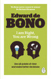 I Am Right, You Are Wrong | Edward de Bono