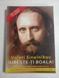 IUBESTE-TI BOALA! - VALERI SINELNIKOV