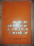 Traditiile revolutionare si educatia tineretului- Ovidiu Badina