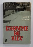 L &#039;HOMME DE KIEV par BERNARD MALAMUD , roman , 1967, PREZINTA URME DE INDOIRE SI DE UZURA