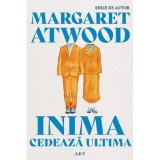 Inima cedeaza ultima - Margaret Atwood, Grupul Art