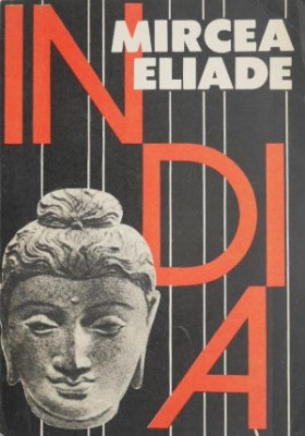 India - Mircea Eliade (coperta putin uzata) foto