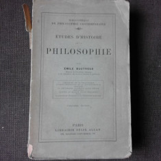 ETUDES D'HISTOIRE DE LA PHILISOPHIE - EMILE BOUTROUX (CARTE IN LIMBA FRANCEZA(