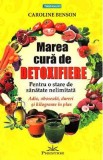 Marea cura de detoxifiere - Caroline Benson