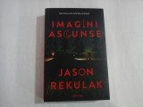 IMAGINI ASCUNSE - JASON REKULAK