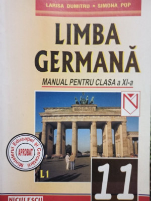 Larisa Dumitru - Limba germana. Manual pentru clasa a XI-a (editia 2004) foto