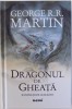 DRAGONUL DE GHEATA de GEORGE R. R. MARTIN , 2017 * PREZINTA PETE PE MARGINEA BLOCULUI DE FILE