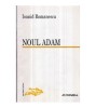 Ioanid Romanescu - Noul Adam - 120599