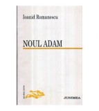 Ioanid Romanescu - Noul Adam - 120599