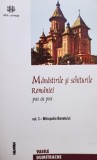 Vasile Dumitrache - Manastirile si schiturile Romaniei, vol. 3 - Mitropolia Banatului (Editia: 2002)